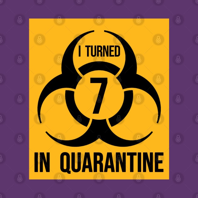 I turned 7 in Quarantine - Biohazard Edition by ArtHQ