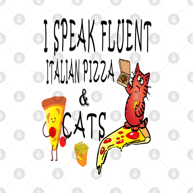 I speak fluent Italian pizza by lazykitty