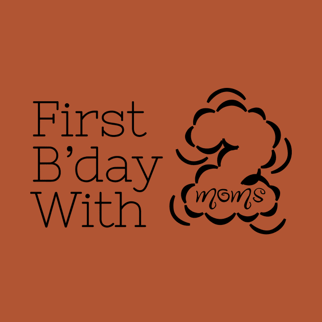 First Birthday with Two Moms - Two Mums Gift by Orento