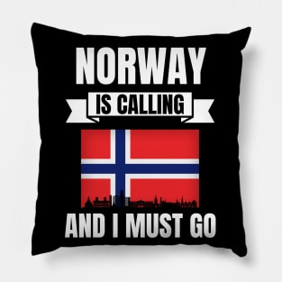 Norway Is Calling And I Must Go Pillow