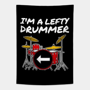 I'm A Lefty Drummer Left-Handed Drum Teacher Musician Tapestry