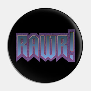 RAWR! - Demona Pin