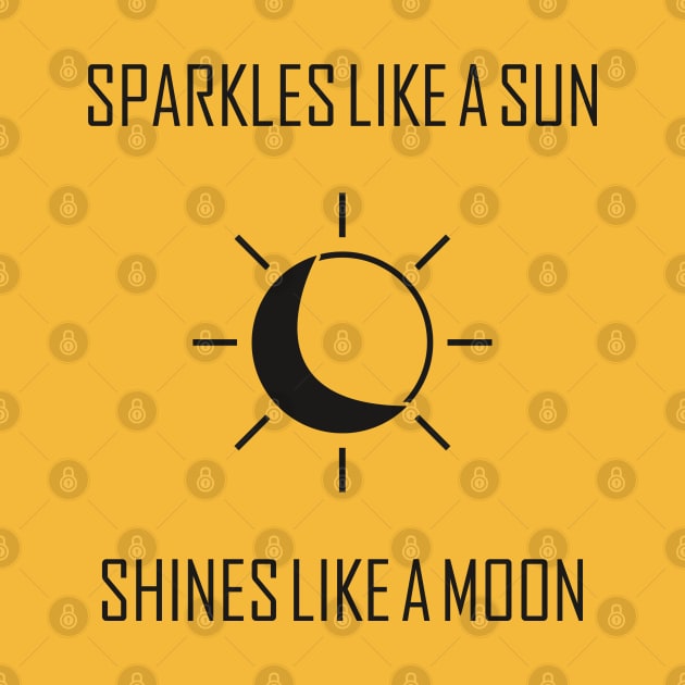 Sparkles like a sun , Shines like a moon by bubble_designer