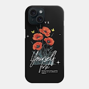 Love Yourself First Phone Case