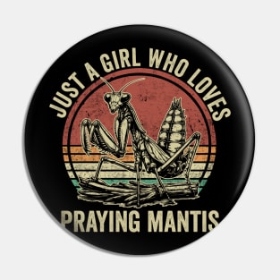 Just A Girl Who Loves Praying Mantis Cute Insect Lover Pin