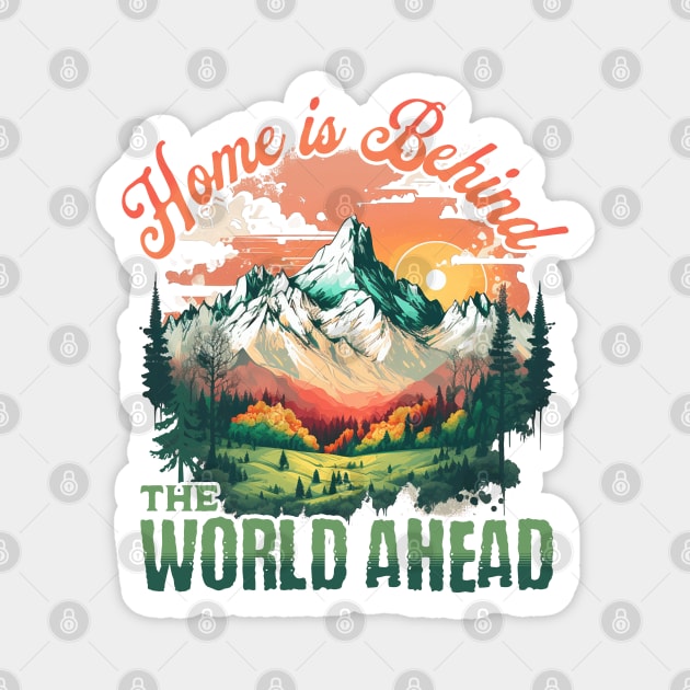 Home is Behind, the World Ahead - Lonely Mountain Landscape - Fantasy Magnet by Fenay-Designs