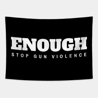 Enough Stop Gun Violence Tapestry