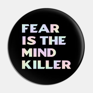 Fear Is The Mind Killer Pin