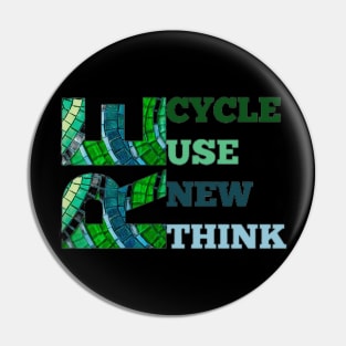 Recycle Reuse Renew Rethink Crisis Environmental Activism Pin