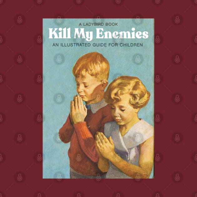 Kill My Enemies // Ladybird Book Parody by DankFutura