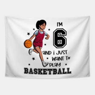 Girl plays basketball - I am 6 Tapestry