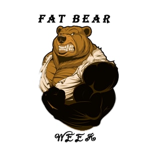 FAT BEAR WEEK T-Shirt