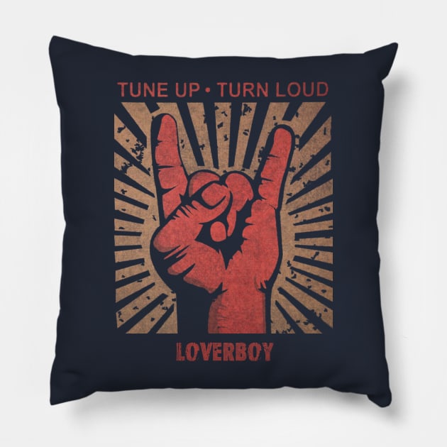 Tune up . Turn Loud Loverboy Pillow by MenGemeyMashkan