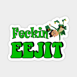 funny Irish feckin eejit Magnet