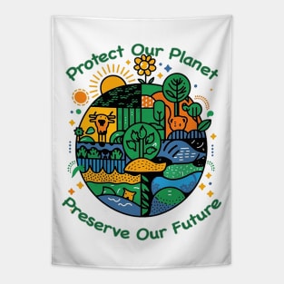 Protect Our Planet, Preserve Our Future. Tapestry