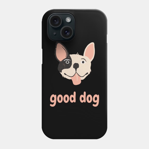 good dog Phone Case by Massoud TS