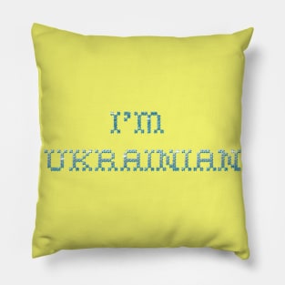 I'm Ukrainian Pillow