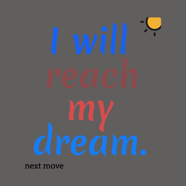i will reach my dream by SEK DESIGNS