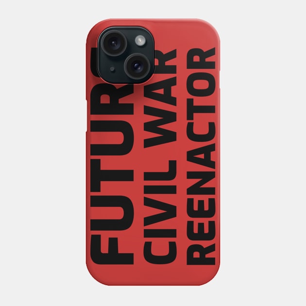 Future civil war reenactor Phone Case by Sanworld