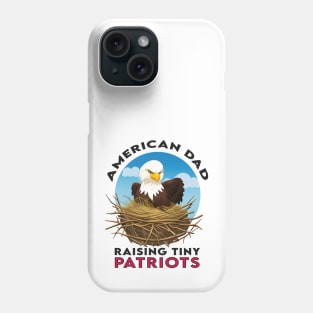 American Dad raising tiny patriots, Bald Eagles Nest Phone Case