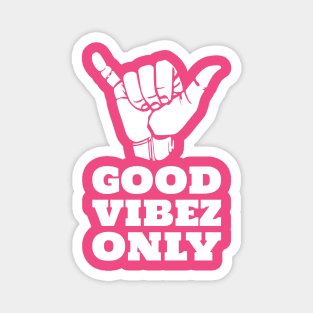 Good Vibez - Good vibes Magnet