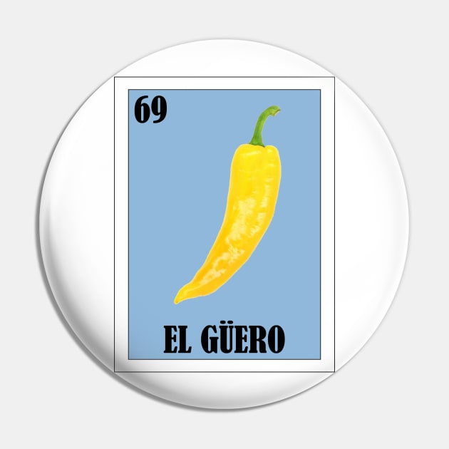 Loteria Mexicana Art - Spanish Chili Design - Mexican Lottery El Guero Pin by HispanicStore