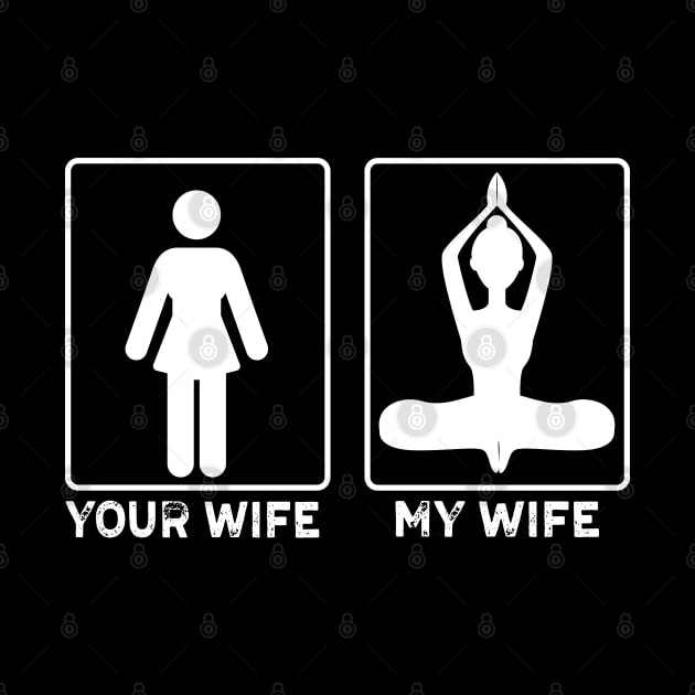 My wife Your Wife Yoga Lovers Yoga Gift by mommyshirts