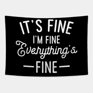 It's Fine I'm Fine Everything Is Fine Tapestry