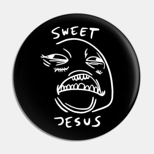 Sweet Jesus Meme Pin