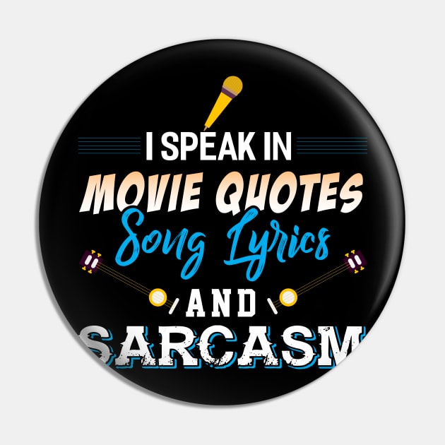 I Speak in Movie Quotes Pin by Dojaja