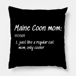 Maine coon Cat Mom Lady Woman Lover Gift Kitty Kitten Cute Pillow