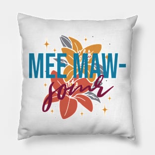 Mee Maw-Some! Pillow