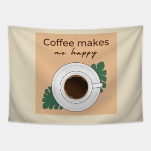 Coffee makes me happy Tapestry