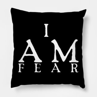 I am fear Pillow