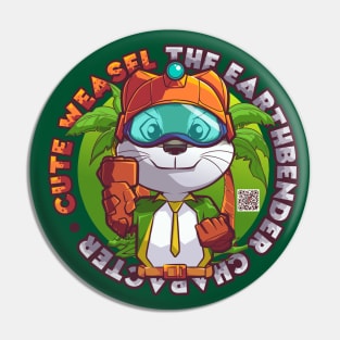 Cute weasel the Earthbender Pin