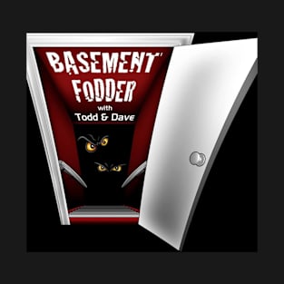 Basement Fodder Podcast T-Shirt