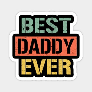 daddy best daddy ever Magnet