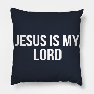 Jesus Is My Lord Cool Motivational Christian Pillow