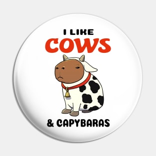 I like Cows and Capybaras Pin