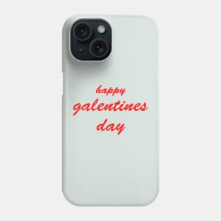 happy galentines day valentines day Phone Case