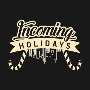 Attention, Sugar Town! The Holidays Are Incoming! T-Shirt