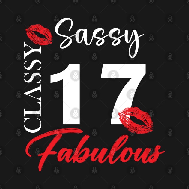 Sassy classy fabulous 17, 17th birth day shirt ideas,17th birthday, 17th birthday shirt ideas for her, 17th birthday shirts by Choukri Store