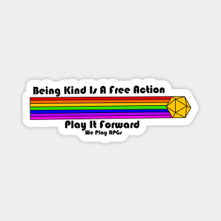 Being Kind Is A Free Action Magnet