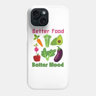 Better food better mood Phone Case