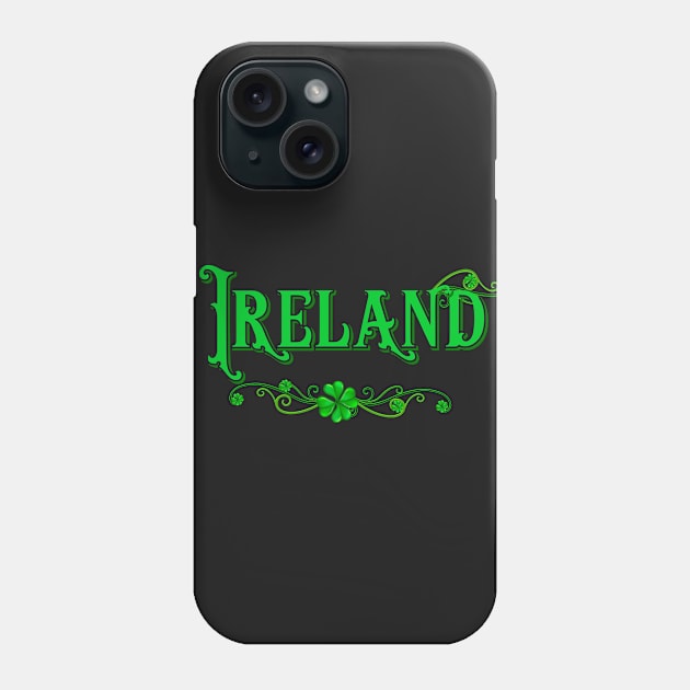 Ireland Phone Case by letnothingstopyou