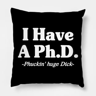 Phuckin huge D Pillow