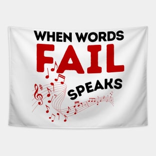 When Words Fail Music Speaks Tapestry