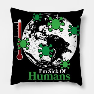 Human beings are the worst virus | Earth is sick Pillow