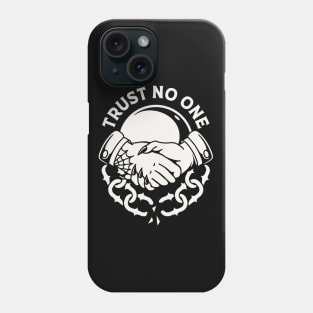 Trust no one Phone Case
