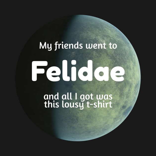 Lousy T-Shirt for Planet Tourists - Felidae by Kayelle Allen